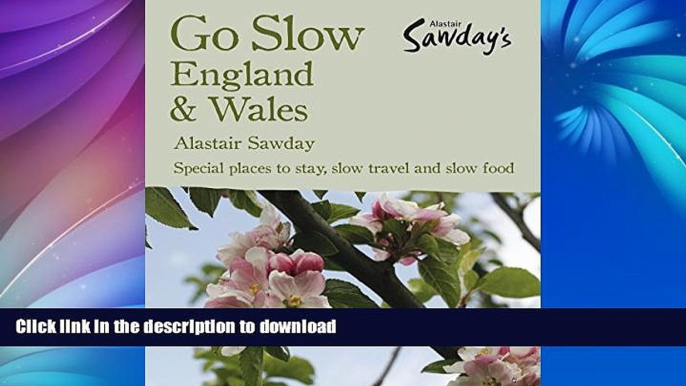 READ  Go Slow England   Wales (Alastair Sawday s Special Places to Stay England   Wales) FULL