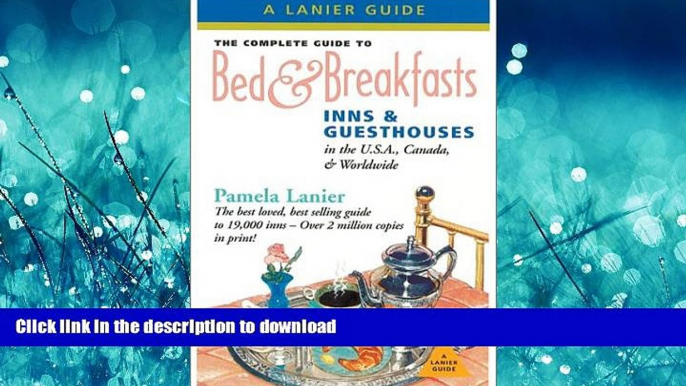 FAVORITE BOOK  The Complete Guide to Bed   Breakfasts, Inns   Guesthouses: In the U.S.A., Canada,