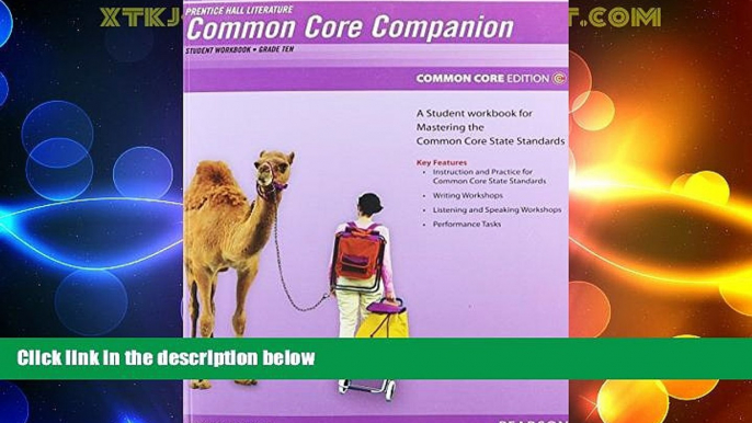 Best Price PRENTICE HALL LITERATURE 2012 COMMON CORE STUDENT WORKBOOK GRADE 10 PRENTICE HALL For