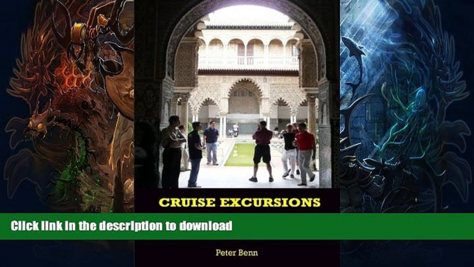 READ BOOK  Cruise Excursions: 25 of the Best European Cruise Ship and Baltic Cruise Ship Shore