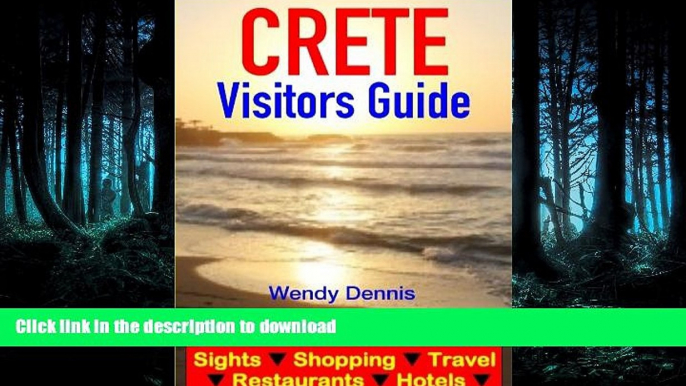 READ BOOK  Crete Visitors Guide  - Sightseeing, Hotel, Restaurant, Travel   Shopping Highlights