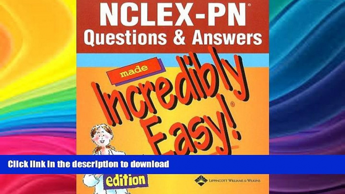 READ THE NEW BOOK NCLEX-PNÂ® Questions   Answers Made Incredibly Easy! (Incredibly Easy! SeriesÂ®)