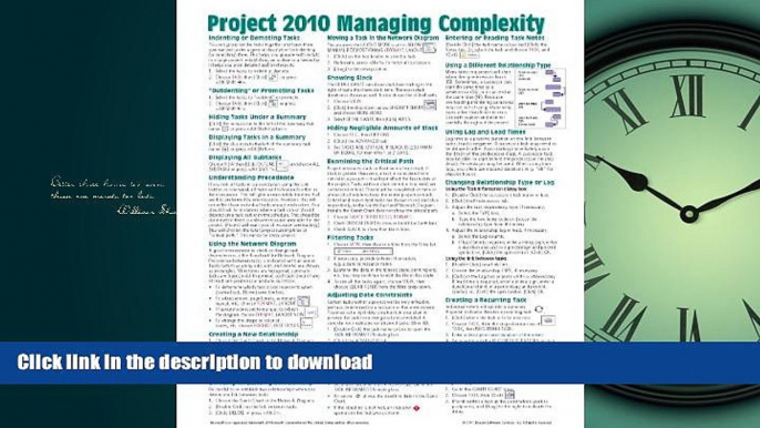 PDF ONLINE Microsoft Project 2010 Quick Reference Guide: Managing Complexity (Cheat Sheet of