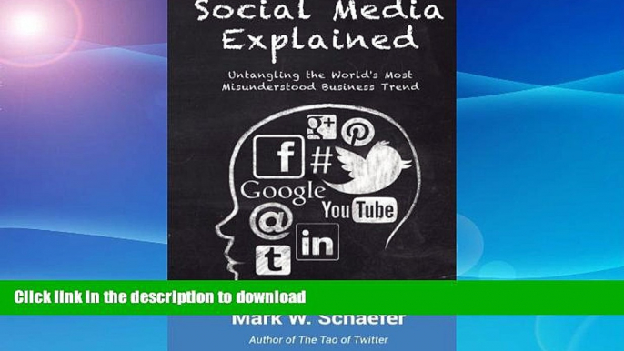 READ BOOK  Social Media Explained: Untangling the World s Most Misunderstood Business Trend  PDF