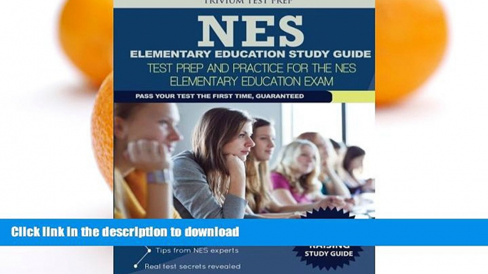 READ THE NEW BOOK NES Elementary Education Study Guide: Test Prep and Practice for the NES