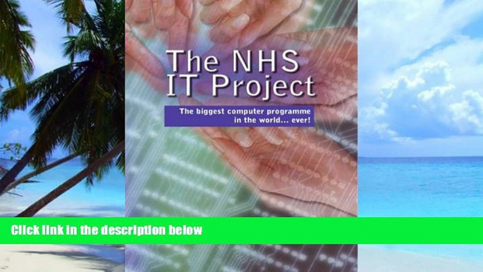 Pre Order The NHS IT Project: The Biggest Computer Programme in the World... Ever! Sean Brennan