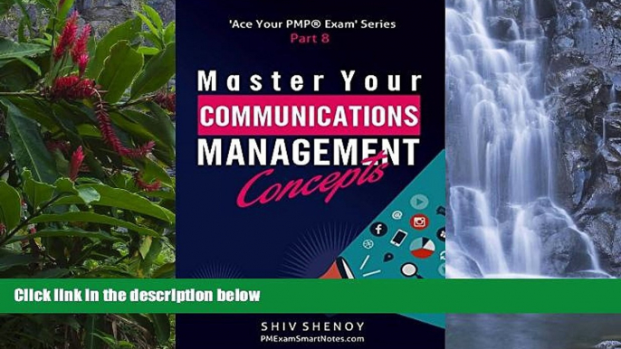 Buy Shiv Shenoy Master Your Communications Management Concepts: Essential PMPÂ® Concepts