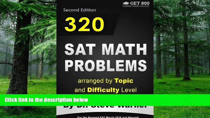 Pre Order 320 SAT Math Problems arranged by Topic and Difficulty Level, 2nd Edition: For the