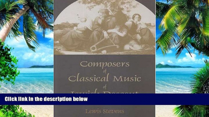 Price Composers of Classical Music of Jewish Descent Lewis Stevens On Audio