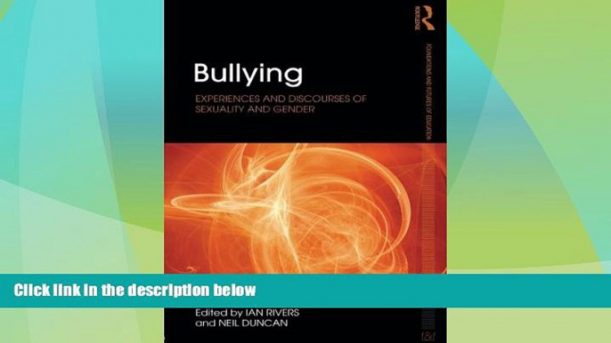 Price Bullying: Experiences and discourses of sexuality and gender (Foundations and Futures of