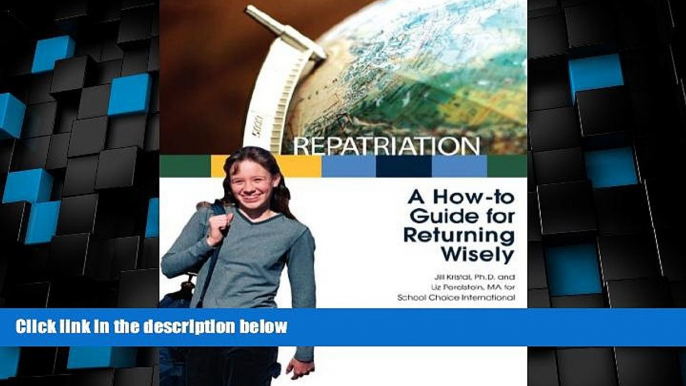 Best Price Repatriation: A How-To Guide for Returning Wisely Jill Kristal & Elizabeth