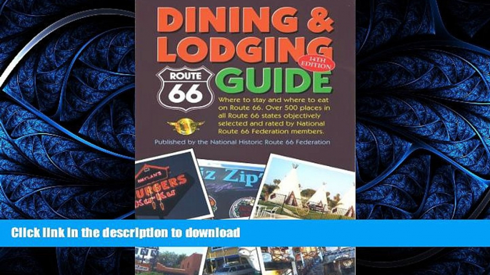 READ BOOK  ROUTE 66 DINING   LODGING GUIDE - Expanded and enlarged FULL ONLINE