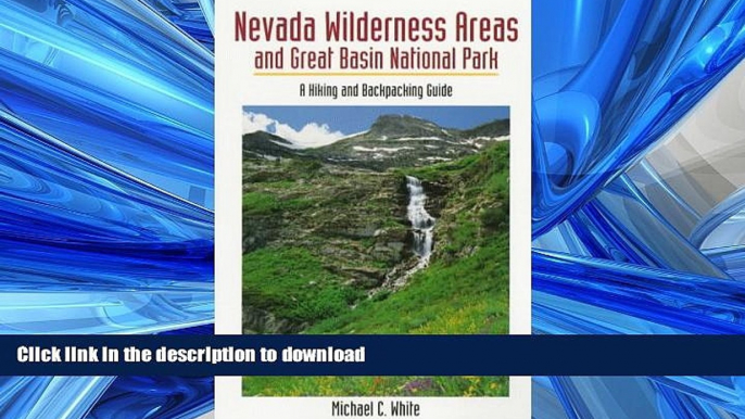 FAVORITE BOOK  Nevada Wilderness Areas and Great Basin National Park: A Hiking and Backpacking