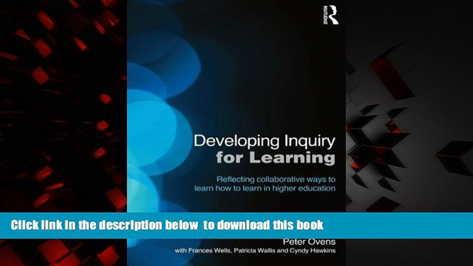 Pre Order Developing Inquiry for Learning: Reflecting Collaborative Ways to Learn How to Learn in