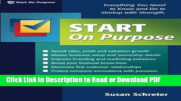 Read Start On Purpose: Everything You Need to Know and Do to Startup With Strength Free Books