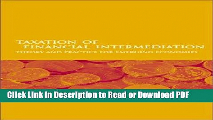 Read Taxation of Financial Intermediation: Theory and Practice for Emerging Economies (Directions