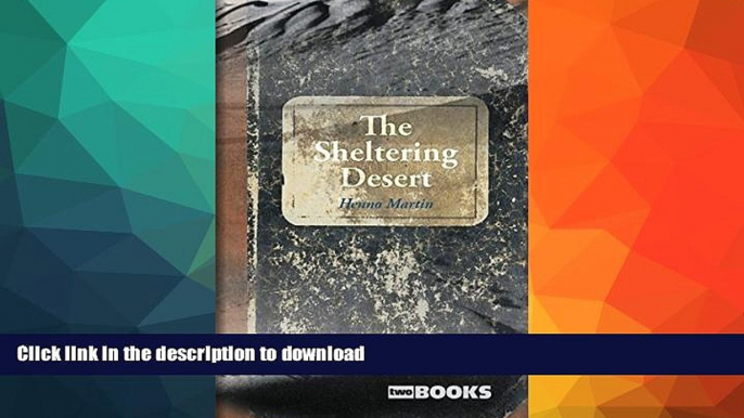 PDF ONLINE The Sheltering Desert READ PDF BOOKS ONLINE