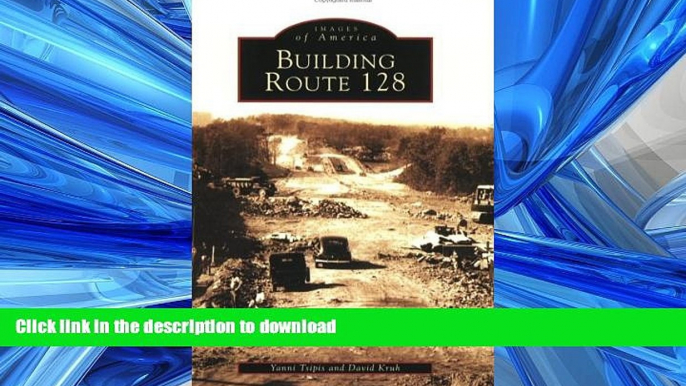 FAVORIT BOOK Building Route 128 (Images of America) READ EBOOK