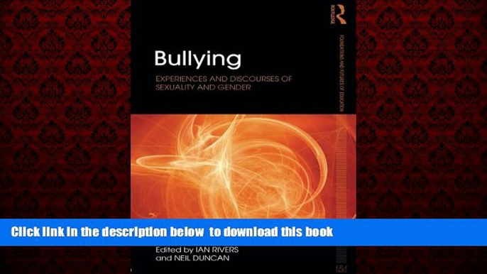 Buy  Bullying: Experiences and discourses of sexuality and gender (Foundations and Futures of