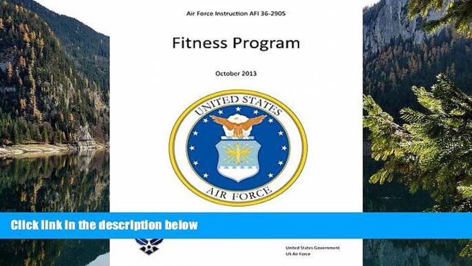 Buy United States Government US Air Force Air Force Instruction AFI 36-2905 Fitness Program