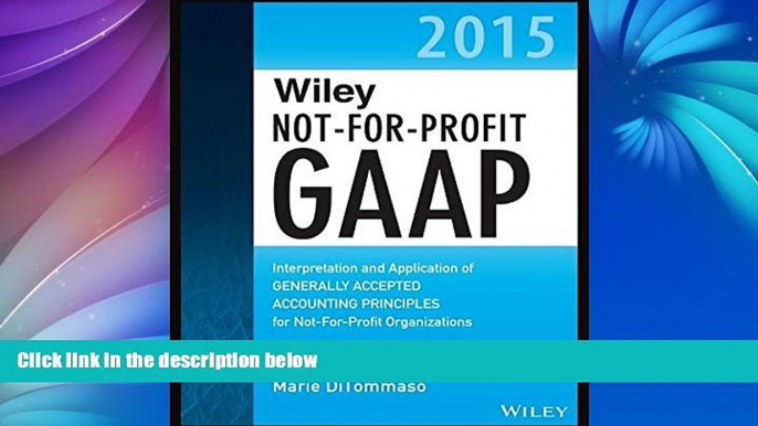 Pre Order Wiley Not-for-Profit GAAP 2015: Interpretation and Application of Generally Accepted