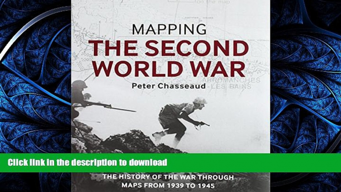 FAVORIT BOOK Mapping the Second World War: The history of the war through maps from 1939 to 1945