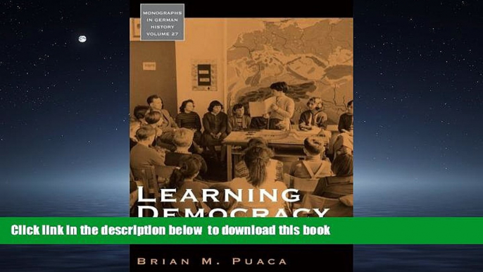 Pre Order Learning Democracy: Education Reform in West Germany, 1945-1965 (Monographs in German