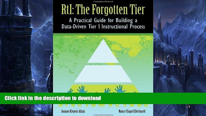 Best book  Rti: The Forgotten Tier a Practical Guide for Building a Data-Driven Tier 1