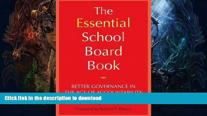 Read book  The Essential School Board Book: Better Governance in the Age of Accountability online