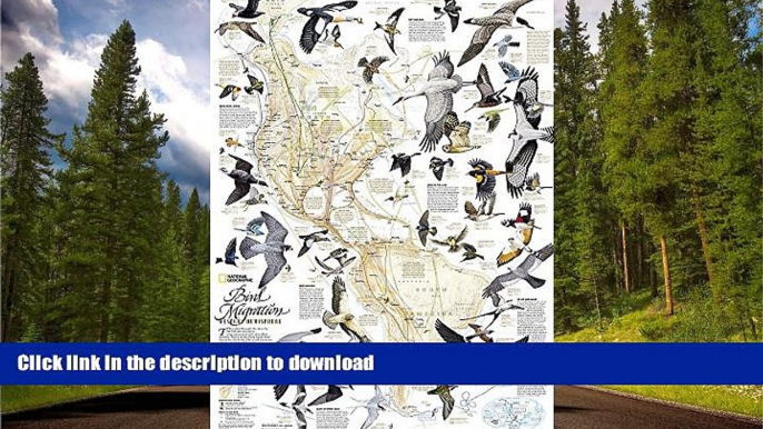 FAVORITE BOOK  Bird Migration, Western Hemisphere [Tubed] (National Geographic Reference Map)