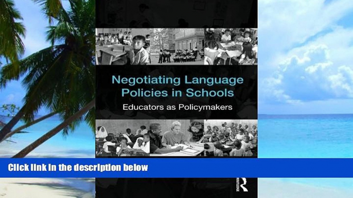 Pre Order Negotiating Language Policies in Schools: Educators as Policymakers  On CD