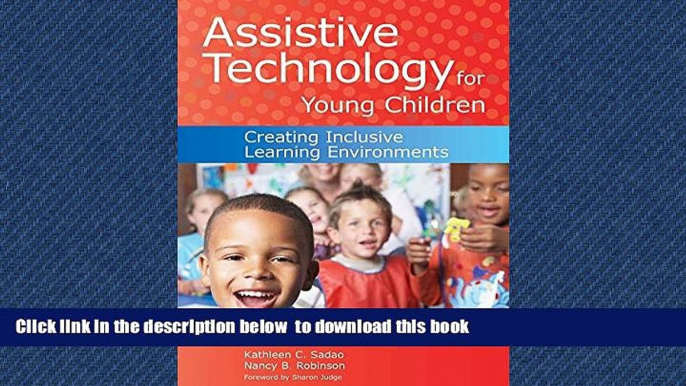 Buy NOW Kathleen Sadao Ed.D. Assistive Technology for Young Children: Creating Inclusive Learning