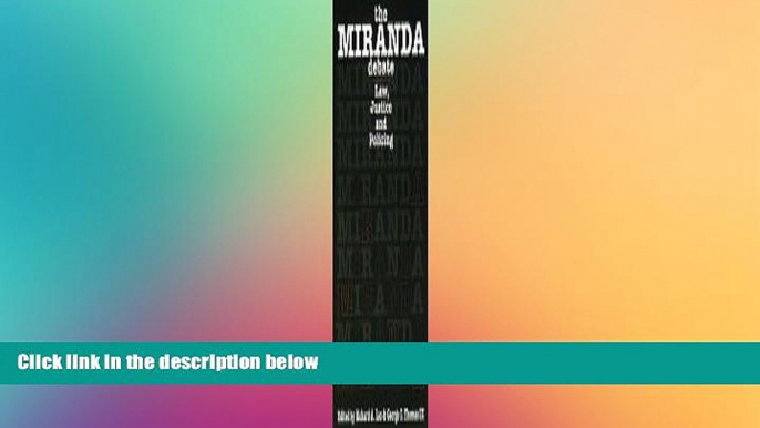 FAVORIT BOOK The Miranda Debate: Law, Justice, and Policing (Northeastern Series on White Collar