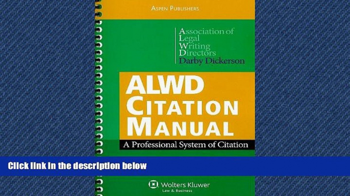 READ THE NEW BOOK ALWD Citation Manual: A Professional System of Citation, Fourth Edition