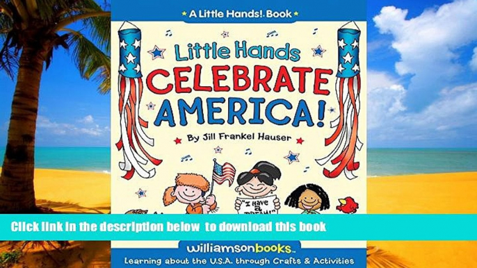 Pre Order Little Hands Celebrate America: Learning about the U.S.A. through Crafts   Activities (A