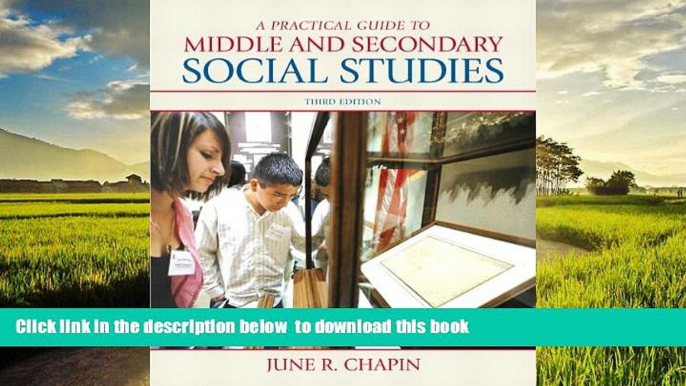 Pre Order A Practical Guide to Middle and Secondary Social Studies (3rd Edition) June R. Chapin