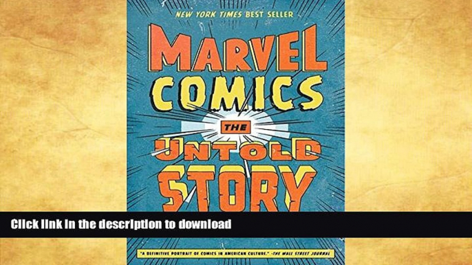 FAVORITE BOOK  Marvel Comics: The Untold Story FULL ONLINE