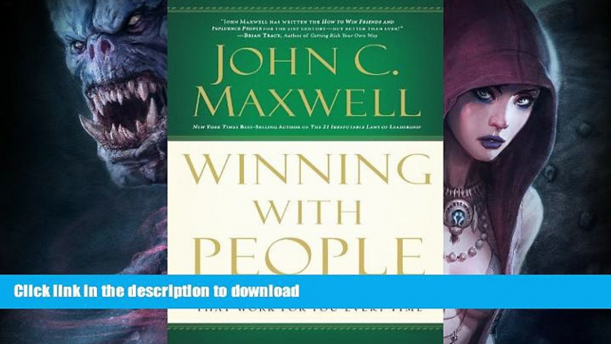 FAVORITE BOOK  Winning with People: Discover the People Principles that Work for You Every Time