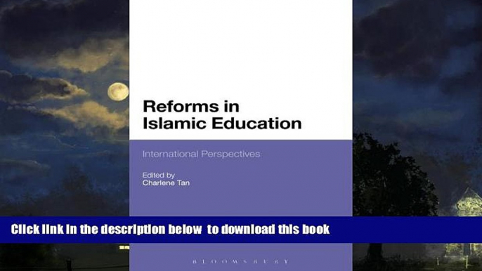 Buy NOW  Reforms in Islamic Education: International Perspectives Epub Download Download