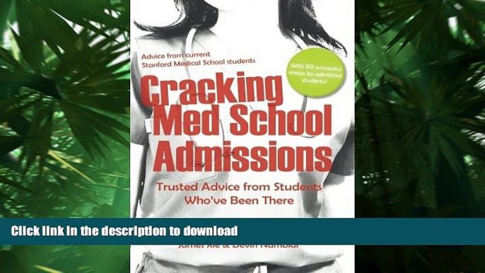 FAVORIT BOOK Cracking Med School Admissions: Trusted Advice from Students Who ve Been There READ