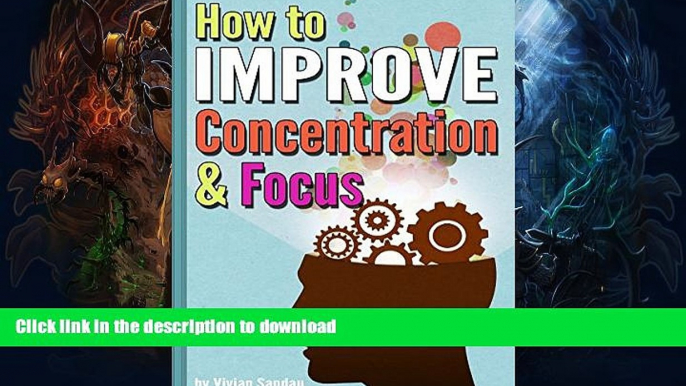 READ How to Improve Concentration and Focus: 10 Exercises and 10 Tips to Increase Concentration