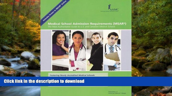 PDF ONLINE Medical School Admission Requirements (MSAR): The Most Authoritative Guide to U.S. and