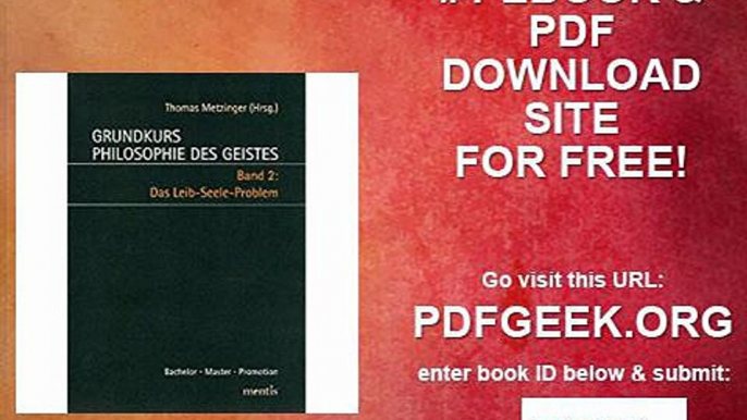 Grundkurs Philosophie des Geistes - Grundkurs Philosophie des Geistes - Band 2 Das Leib-Seele-Problem