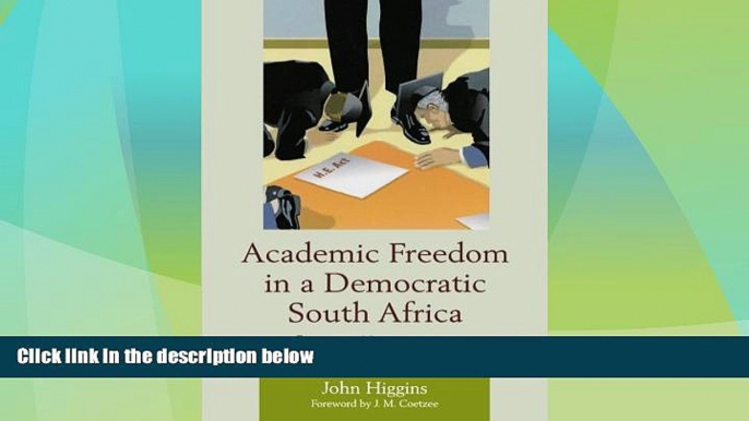Price Academic Freedom in a Democratic South Africa: Essays and Interviews on Higher Education and