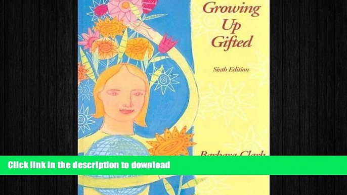 PDF Growing Up Gifted: Developing the Potential of Children at Home and at School (6th Edition)