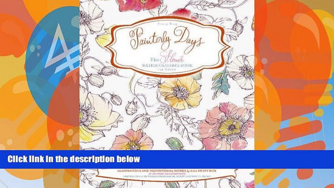 Audiobook Painterly Days: The Flower Watercoloring Book for Adults Kristy Rice Audiobook Download