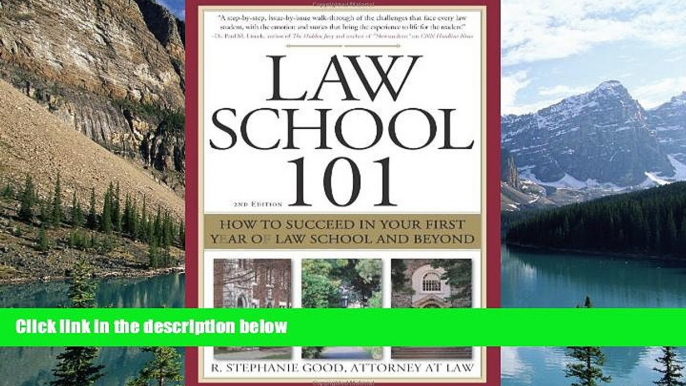 Buy R. Stephanie Good Law School 101: How to Succeed in Your First Year of Law School and Beyond