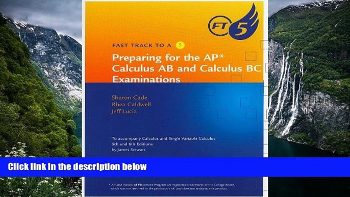 Buy James Stewart Fast Track to a Five for Stewart s Calculus, 6th and 5th (Fast Track to a 5)