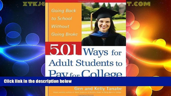 Best Price 501 Ways for Adult Students to Pay for College: Going Back to School Without Going