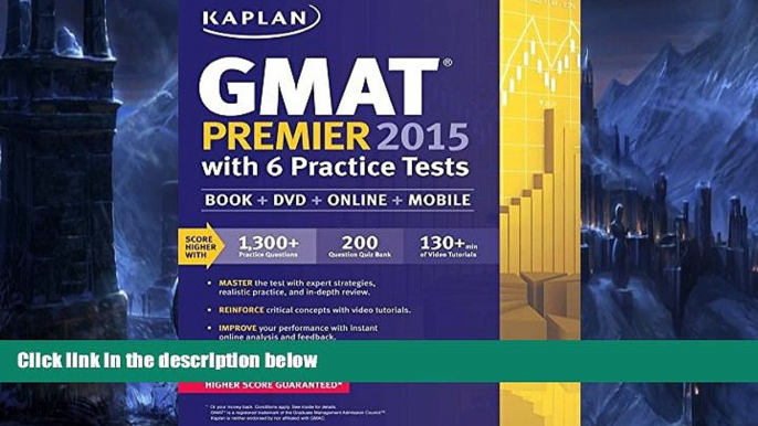 Buy Kaplan Kaplan GMAT Premier 2015 with 6 Practice Tests: Book + DVD + Online + Mobile (Kaplan